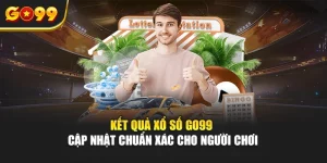 Kết quả xổ số Go99 cập nhật chuẩn xác cho người chơi